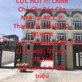 CỰC HOT !!! Chính Chủ Cần Bán Căn Nhà Tại KP.1, P. Thạnh Lộc, Quận 12, TP.HCM _0