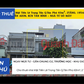 Cho thuê nhà Mặt Tiền Lê Trọng Tấn Q.Tân Phú 63m², 2 TẦNG, 19Triệu - GẦN AEON _0