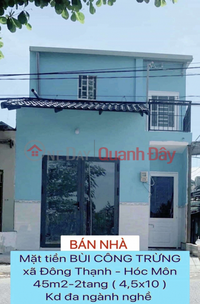 Nhà mặt tiền Bùi Công Trừng Hóc Môn 45m2-2PN-2WC , ngay cầu Bà Năm , kd đa ngành - 1 tỷ nhỉnh 0932030061 Việt Nam | Bán, đ 1,55 tỷ